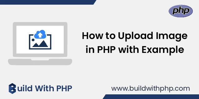 How to Upload Image in PHP with Example How to Upload Image in PHP with Example
