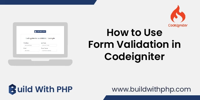How to Use Form Validation in Codeigniter How to Use Form Validation in Codeigniter